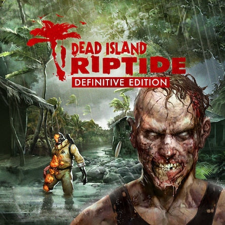 Dead Island: Riptide Definitive Edition