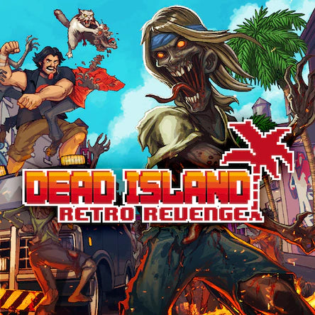 Dead Island: Retro Revenge